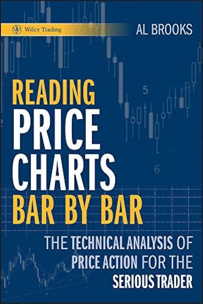 Reading Price Charts Bar by Bar: The Technical Analysis of Price Action for the Serious Trader (Wiley Trading Book 416)