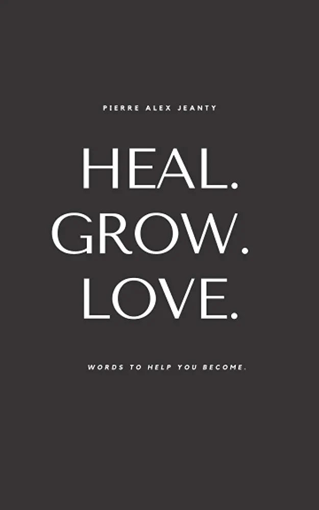 Heal. Grow. Love