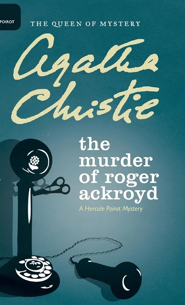The Murder of Roger Ackroyd: A Hercule Poirot Mystery (Hercule Poirot Mysteries)