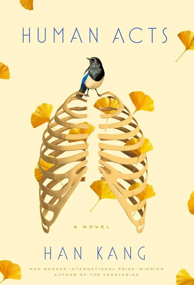 Human Acts by Han Kang, Winner of the 2024 Nobel Prize in Literature
