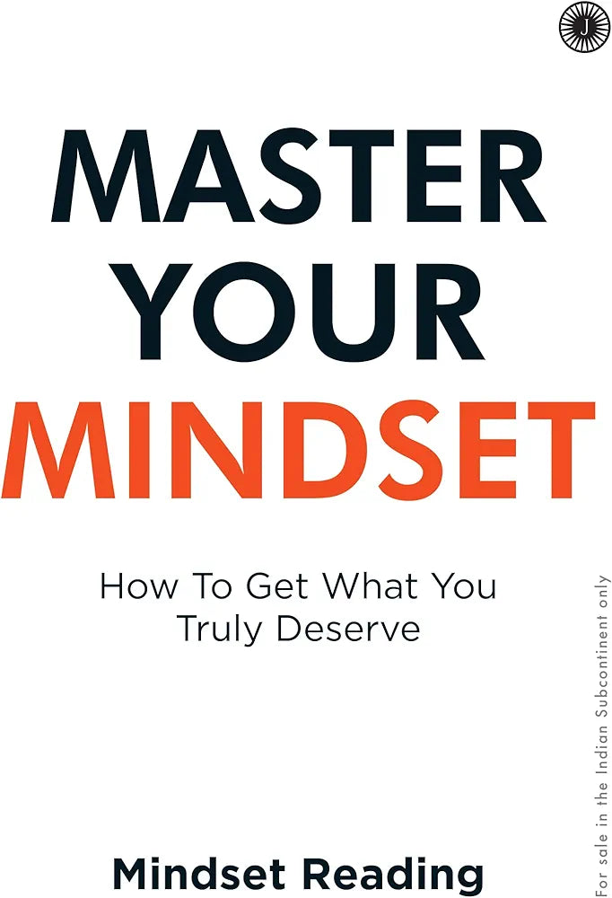 Master Your Mindset: How To Get What You Truly Deserve