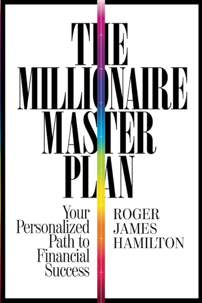 The Millionaire Master Plan: Your Personalized Path to Financial Success