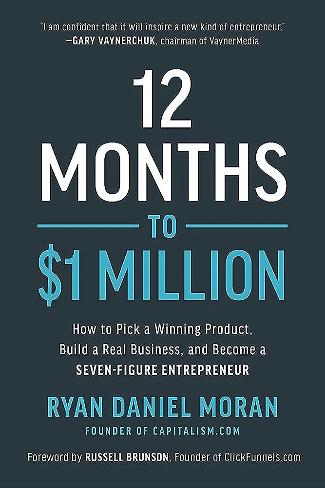 12 Months to $1 Million: How to Pick a Winning Product, Build a Real Business, and Become a Seven-Figure Entrepreneur ( Hardcover)