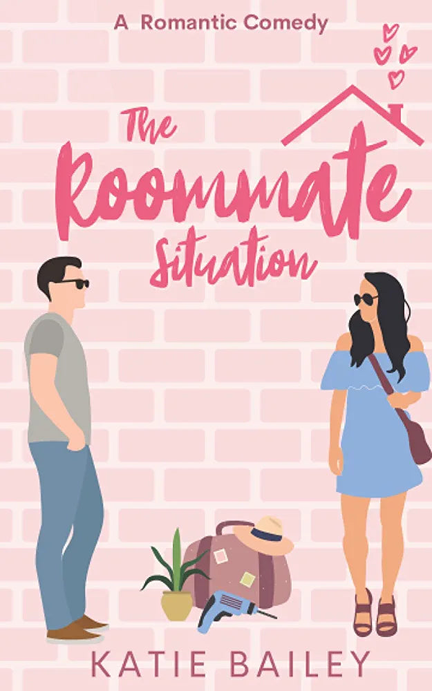 The Roommate Situation: A Romantic Comedy