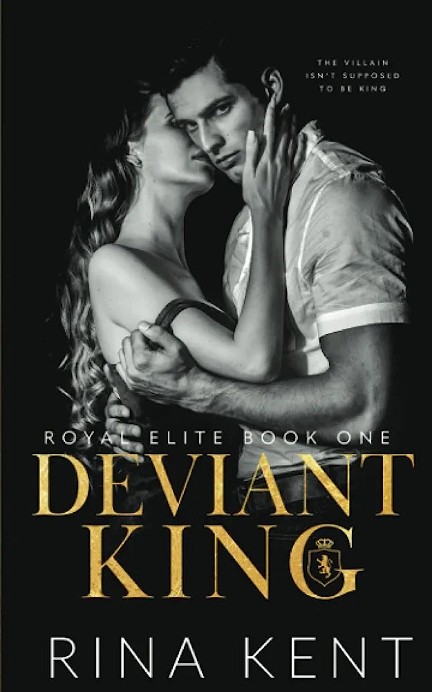 Deviant King: A Dark High School Bully Romance: 1 (Royal Elite