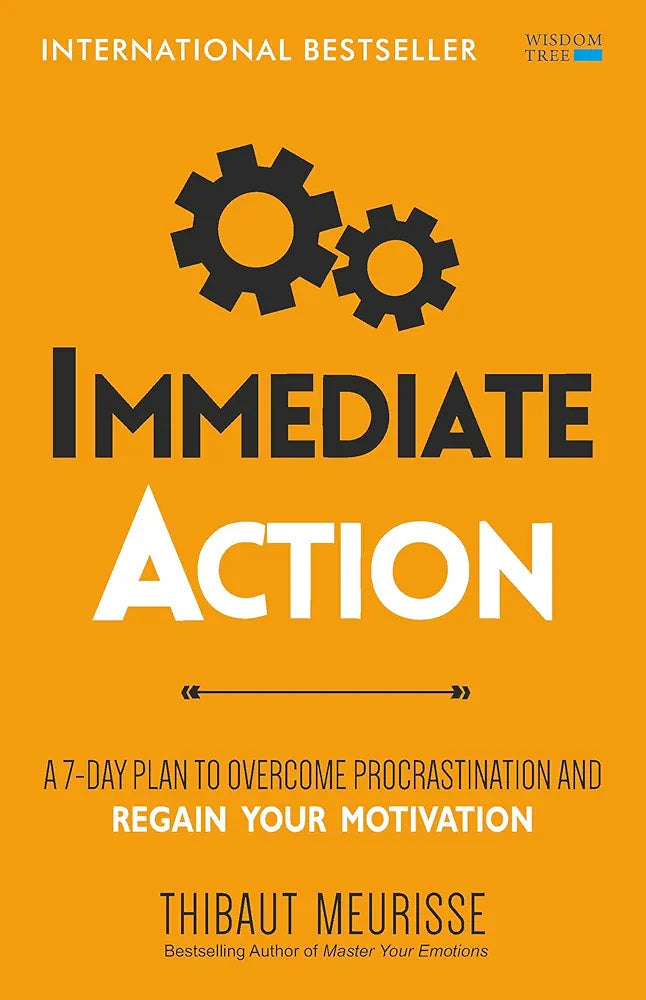 Immediate Action: A 7-Day Plan to Overcome Procrastination and Regain Your Motivation