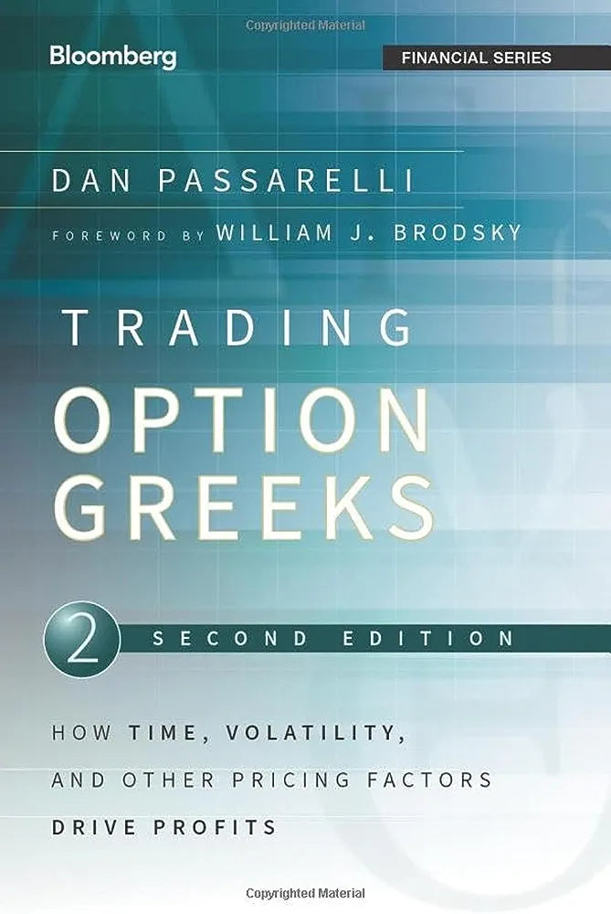 Trading Options Greeks: How Time, Volatility, and Other Pricing Factors Drive Profits (Bloomberg Financial Book 159)