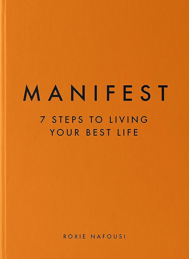 Manifest: 7 Steps to living your best life
