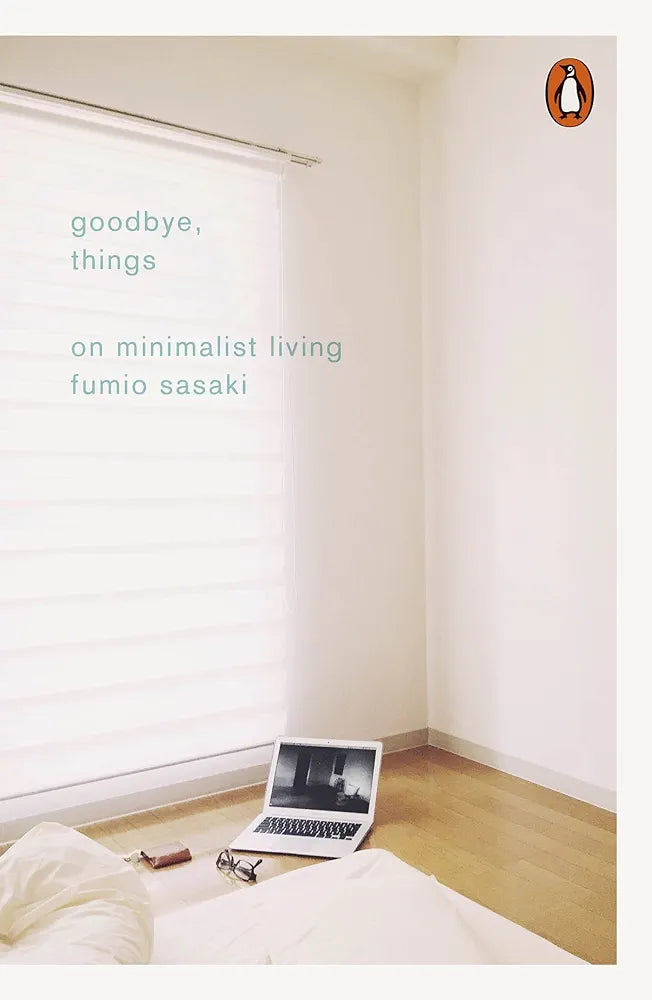 Goodbye, Things : On Minimalist Living