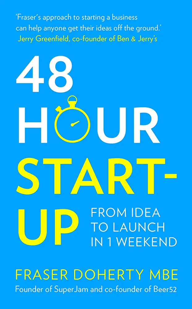 48-Hour Start-Up: From Idea to Launch in 1 Weekend