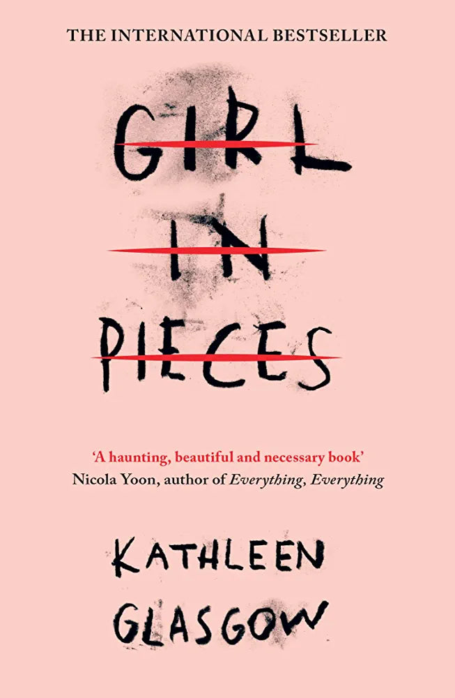 Girl in Pieces: ‘A haunting, beautiful and necessary book’ Nicola Yoon, author of Everything, Everything