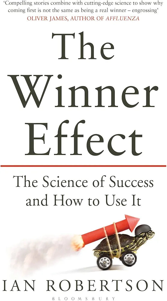 Winner Effect: The Science of Success and How to Use It