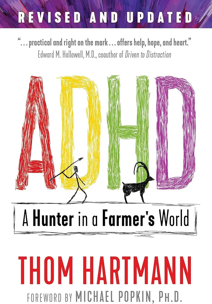 ADHD: A Hunter in a Farmer's World