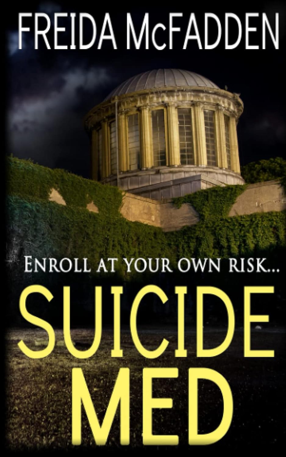 Suicide Med: A Chilling Medical School Thriller by Freida McFadden
