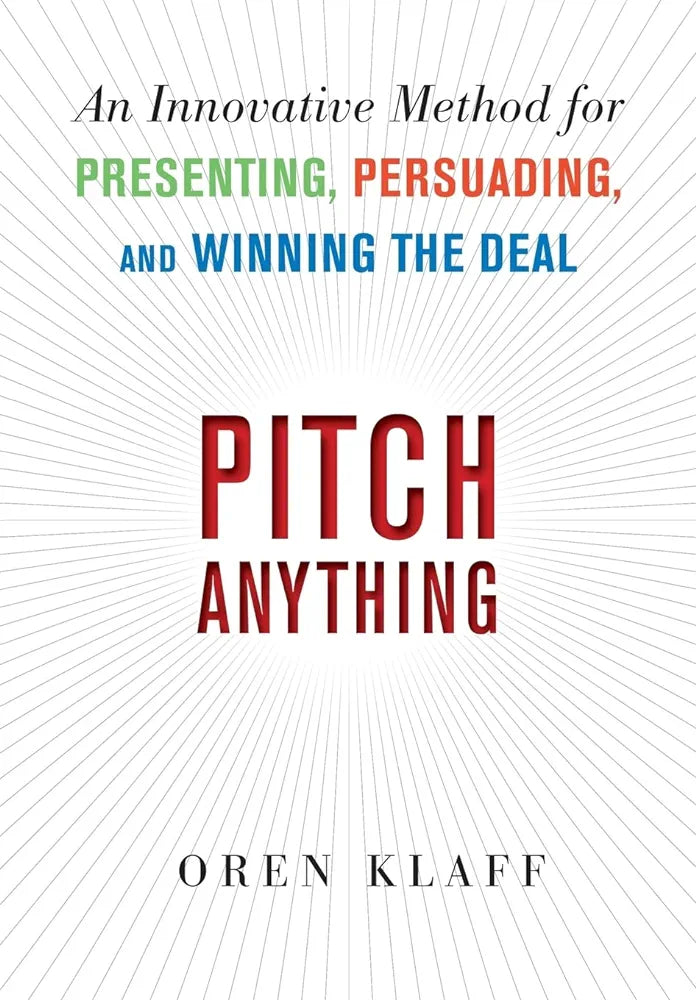 Pitch Anything: An Innovative Method for Presenting, Persuading, and Winning the Deal: A Body Farm Novel