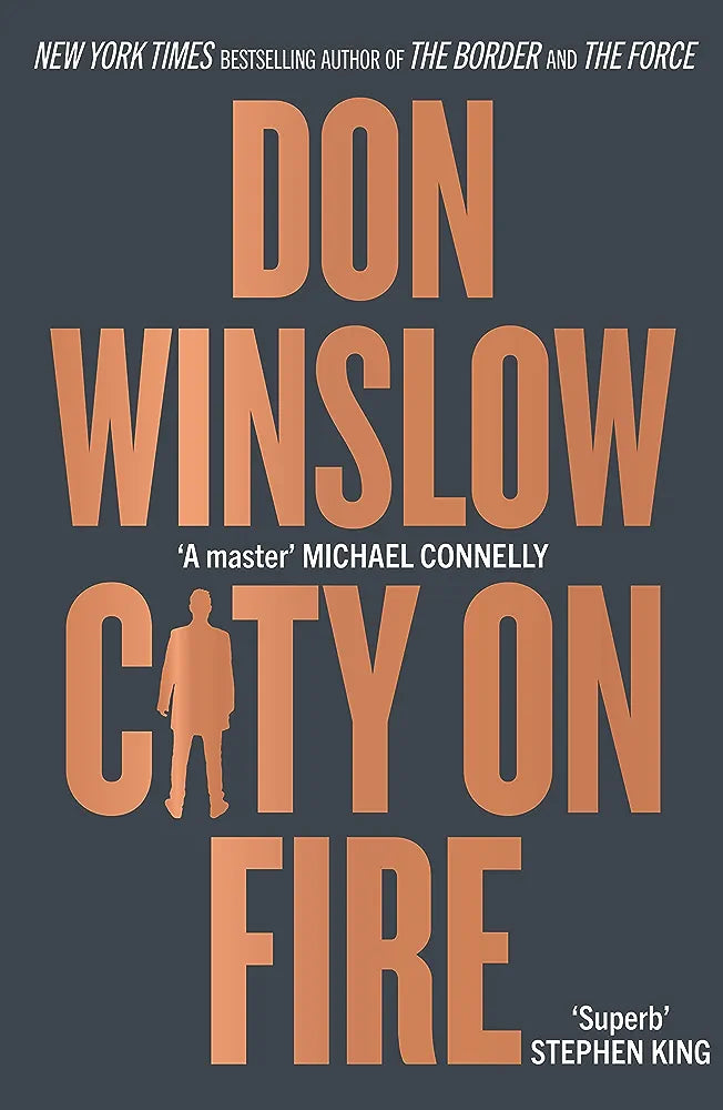 City on Fire: the gripping new crime novel from the international number one bestselling author of The Cartel trilogy