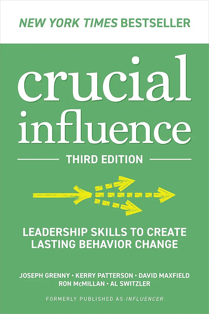 Crucial Influence, Third Edition: Leadership Skills to Create Lasting Behavior Change: The Revolutionary Diet