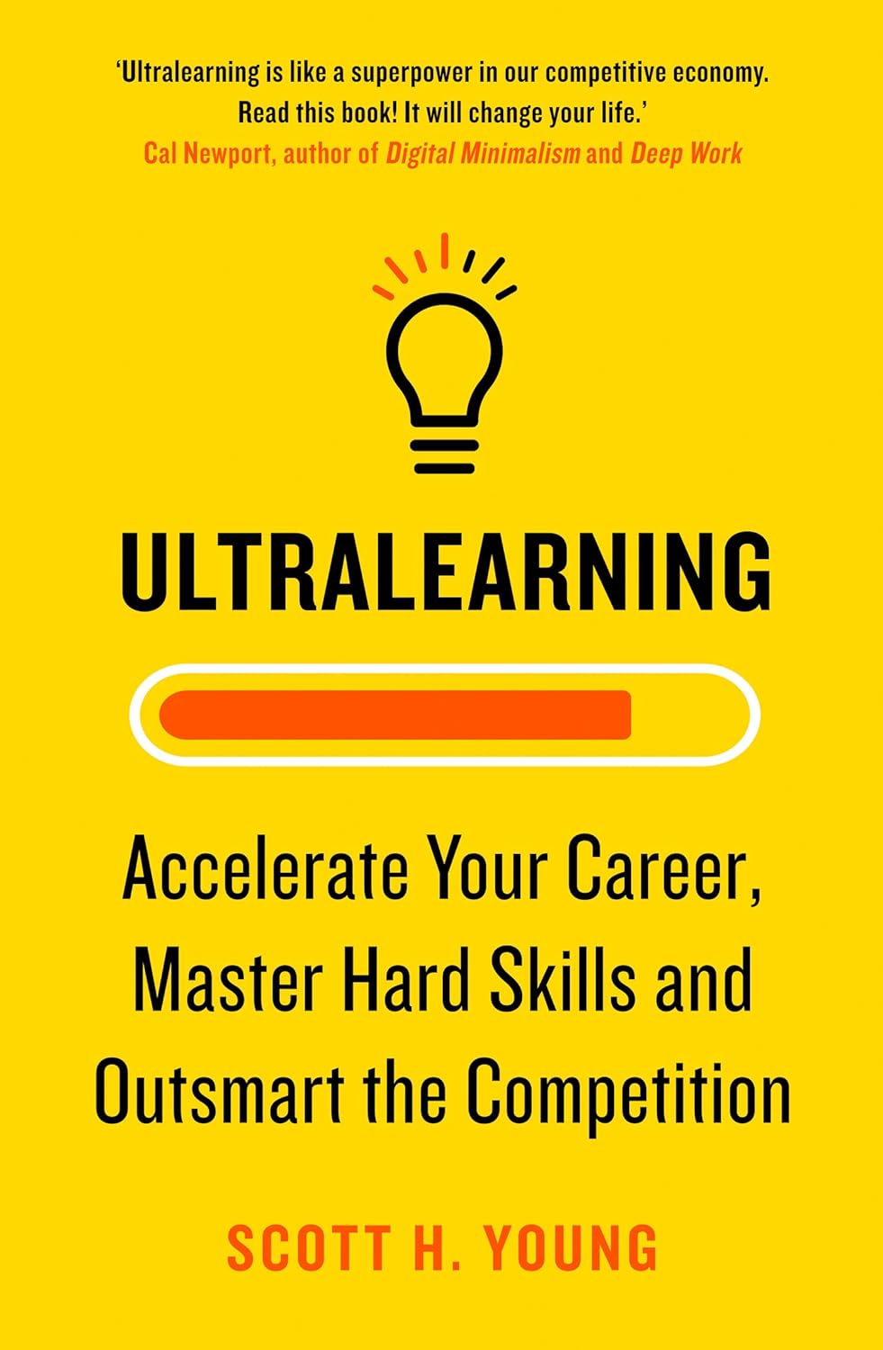 Ultralearning: Master New Skills and Stay Ahead in Your Career in a Rapidly Changing World