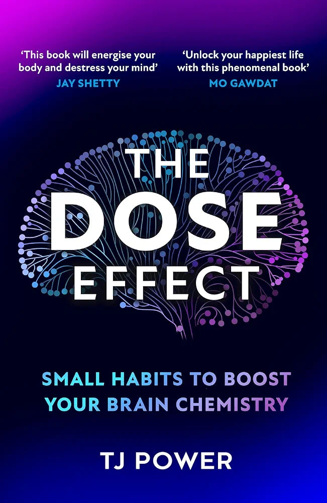 The DOSE Effect: Unlock the secret powers of dopamine, serotonin and more in this self-help guide to living a happier life from a Sunday Times Bestselling neuroscientist – new for 2025!