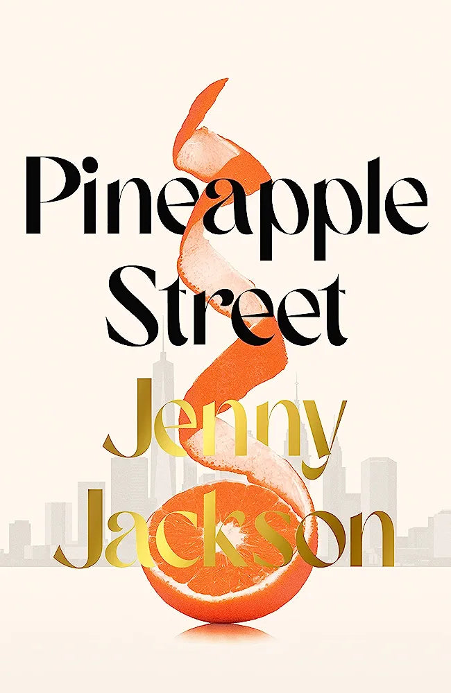 Pineapple Street: THE INSTANT NEW YORK TIMES BESTSELLER