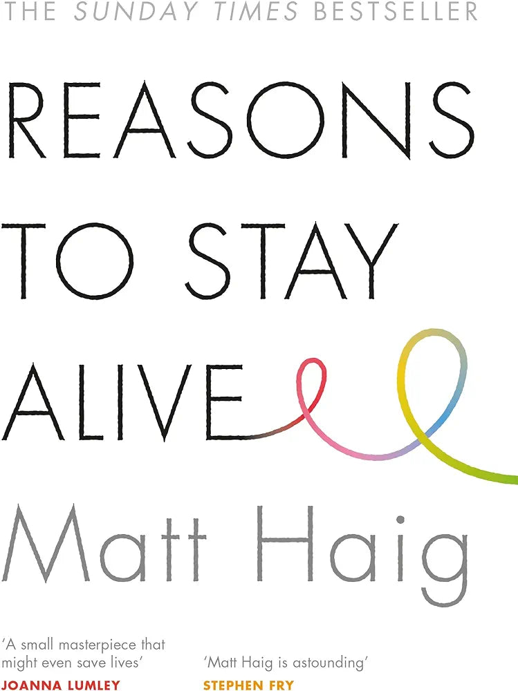Reasons to Stay Alive