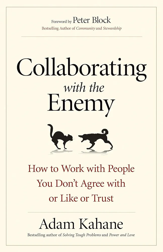 Collaborating with the Enemy: How to Work with People You Dont Agree with or Like or Trust: Revolution and its Aftermath in Tunisia and Egypt