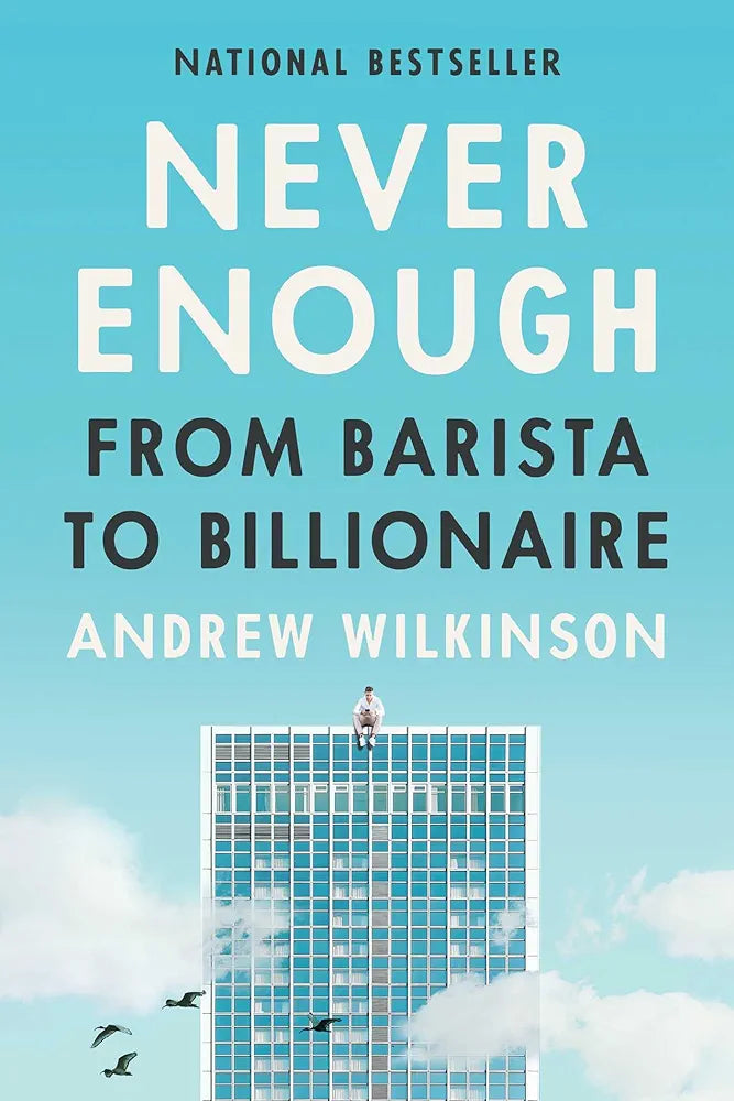 Never Enough: The Billion-Dollar Truth About Success, Wealth, and What Really Matters