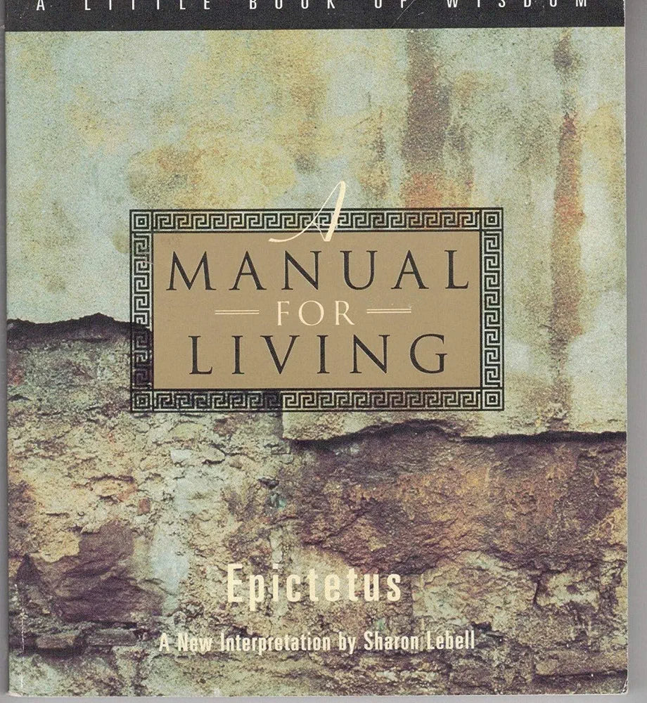 Manual for Living: How to Say It Right the First Time, Every Time