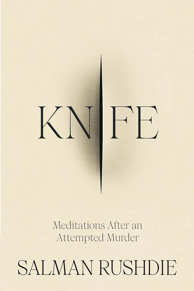 Knife: The #1 Sunday Times bestselling account of survival, recovery, and the triumph of love over darkness