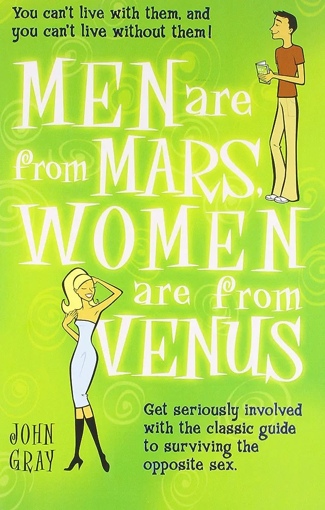 Men Are from Mars, Women Are from Venus: A Practical Guide for Improving Communication and Getting What You Want in Your Relationships (181 POCHE)