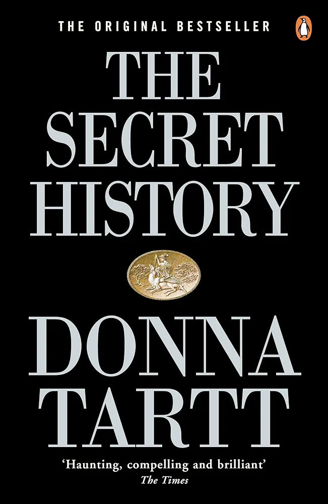 The Secret History : From the Pulitzer Prize-winning author of The Goldfinch