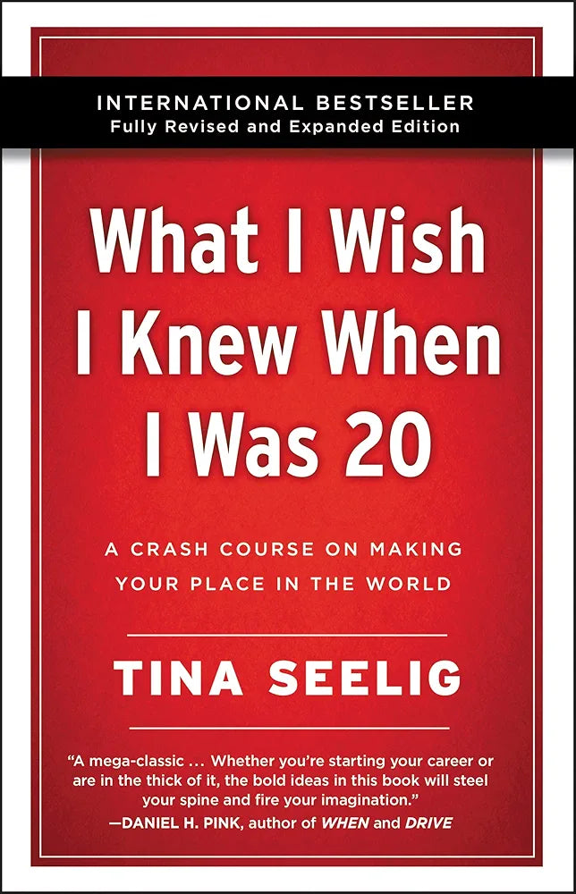 What I Wish I Knew When I Was 20 -: A Crash Course on Making Your Place in the World