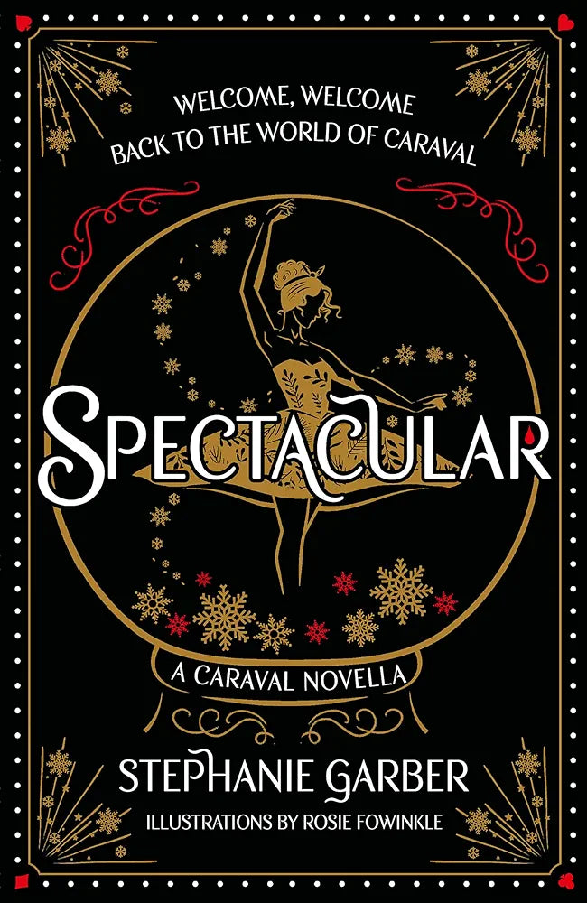 Spectacular: A Caraval Novella from the #1 Sunday Times bestseller Stephanie Garber