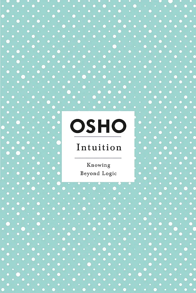 Intuition (Osho Insights for a New Way of Living) [Paperback] Osho