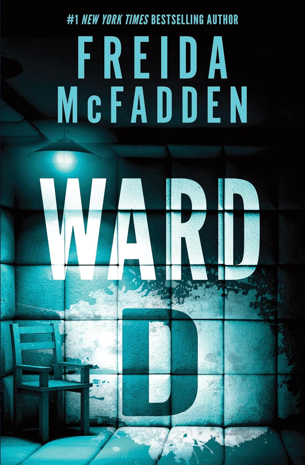 Ward D: A Taut Psychological Thriller from the Author of The Housemaid is Watching