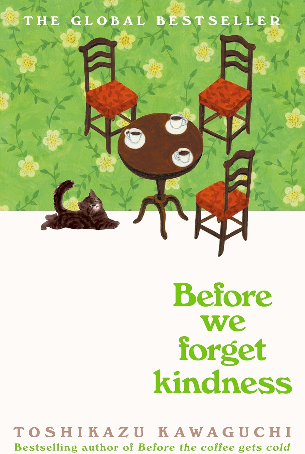 Before We Forget Kindness (HB): The most emotional book yet in the sensational Tokyo cafe series (Before the Coffee Gets Cold