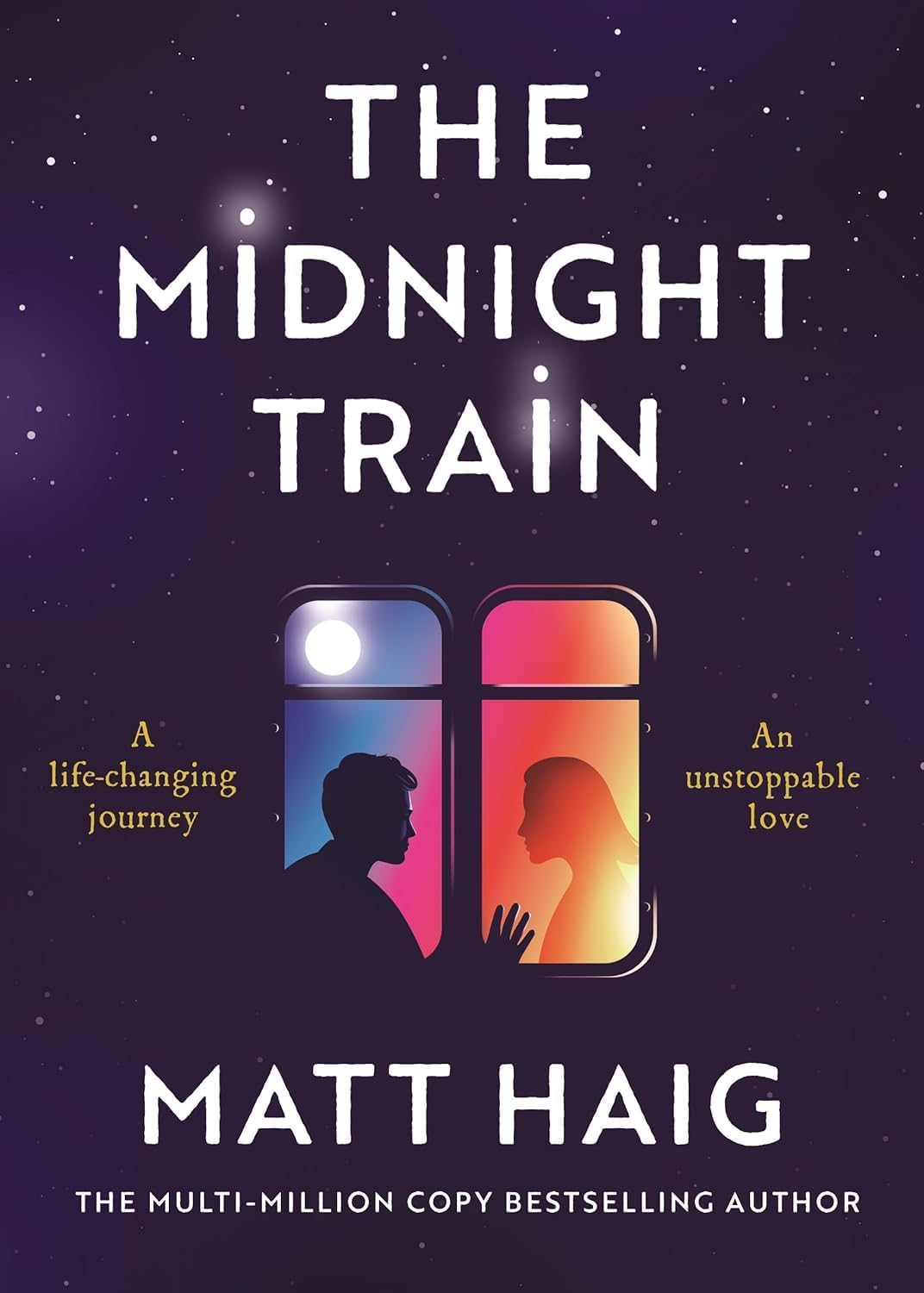 The Midnight Train: From The Bestselling Author of The Midnight Library, Matt Haig | Time Travel, Love Story, Hopeful Literary Fiction