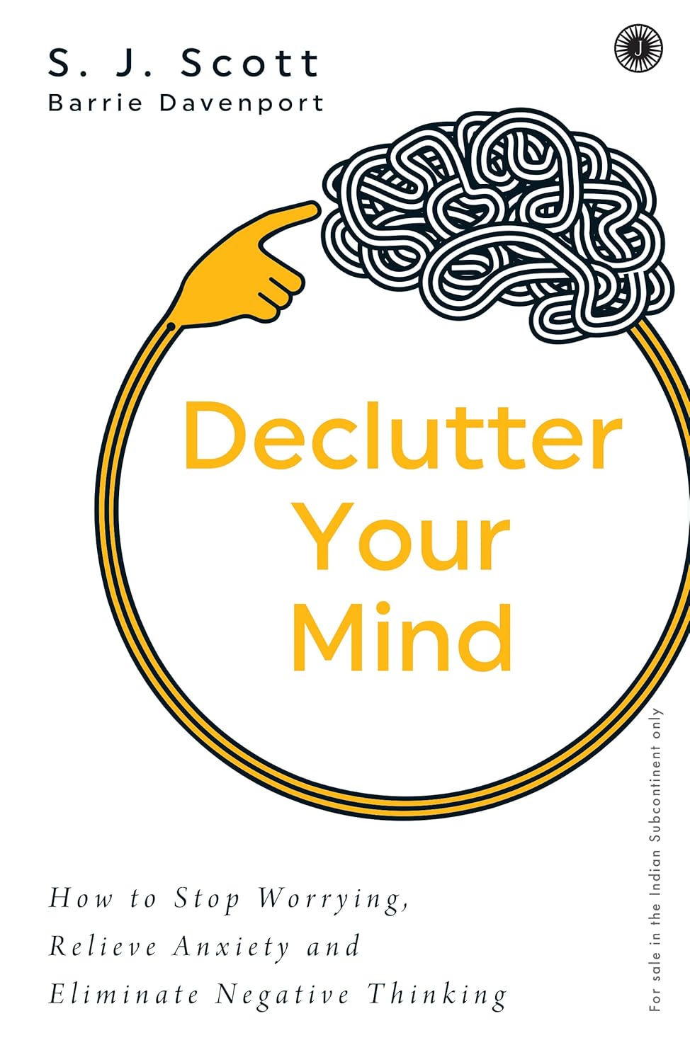 Declutter Your Mind: How to Stop Worrying, Relieve Anxiety, and Eliminate Negative Thinking