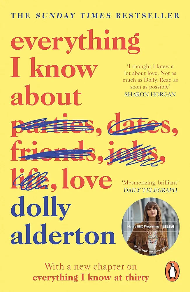 Everything I Know About Love: The bestselling love letter to female friendship and major BBC One series