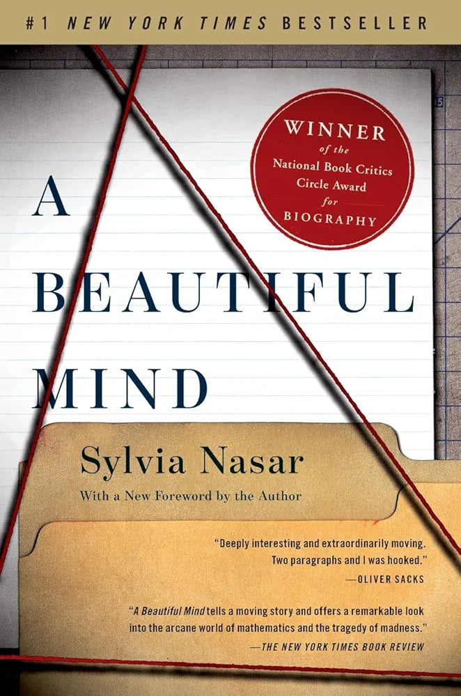 A Beautiful Mind: A Biography of John Forbes Nash, Jr., Winner of the Nobel Prize in Economics, 1994