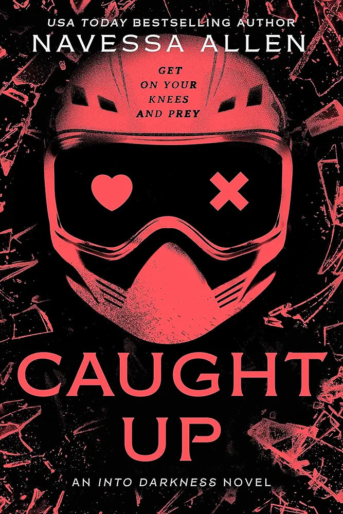 Caught Up: the brand new sizzling dark romance from the author of TikTok sensation Lights Out (Into Darkness Book 2)