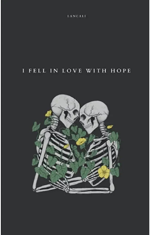 i fell in love with hope