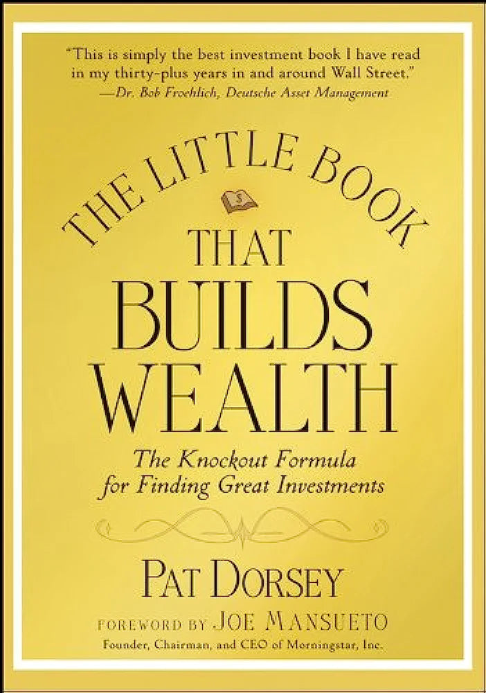 The Little Book That Builds Wealth: The Knockout Formula for Finding Great Investments ( Hardcover)
