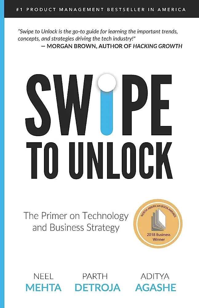 Swipe to Unlock: The Non-Coder's Guide to Technology and the Business Strategy Behind It