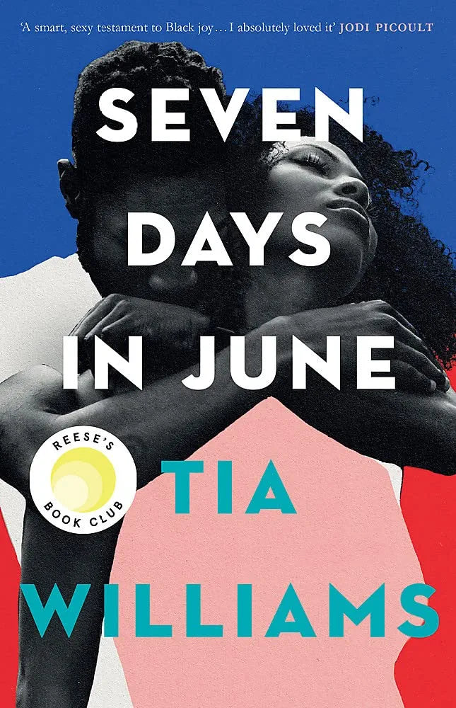 SEVEN DAYS IN JUNE: the instant New York Times bestseller and Reese's Book Club pick