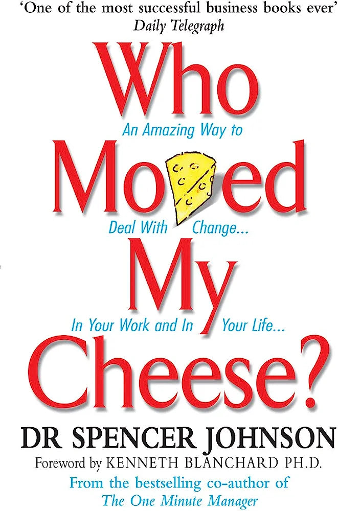 Who Moved My Cheese