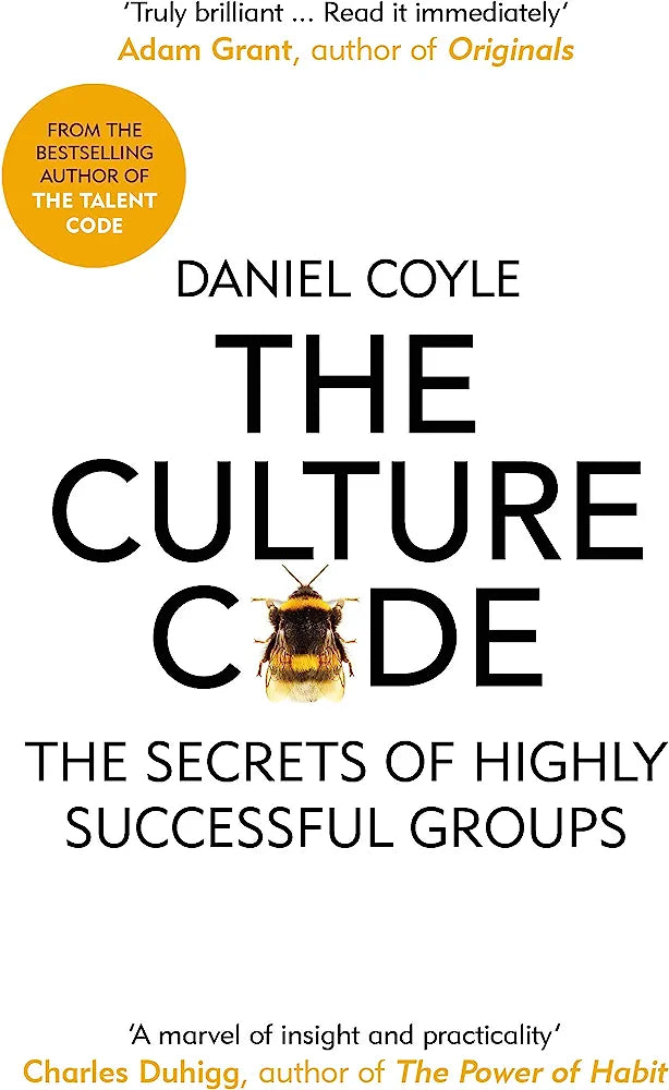 The Culture Code: The Secrets of Highly Successful Groups