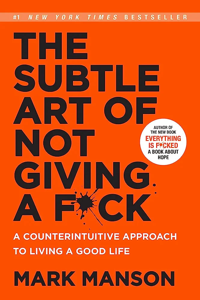 The Subtle Art Of Not Giving Fuck