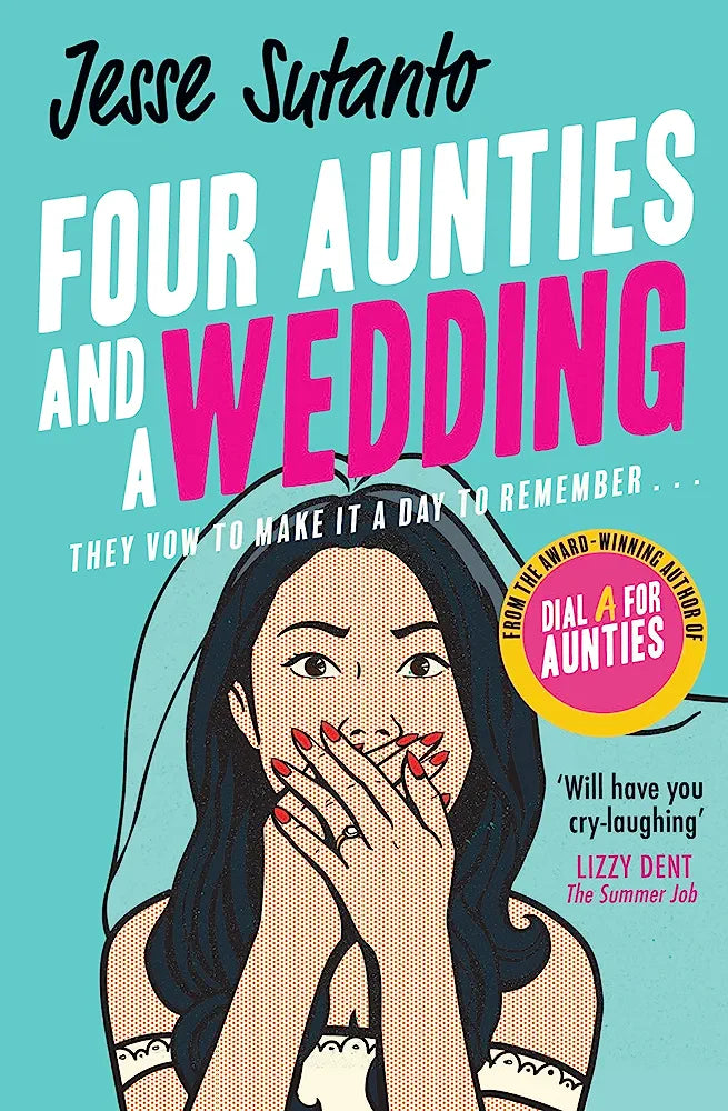 Four Aunties and a Wedding: The laugh-out-loud romantic comedy novel from the bestselling author of Dial A For Aunties – winner of the Comedy Women In Print Prize 2021