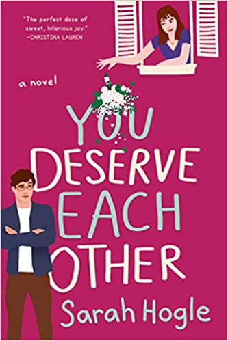 You Deserve Each Other: The perfect escapist feel-good romance